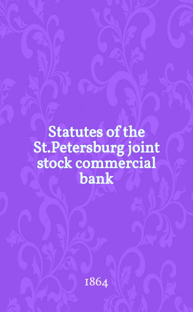 Statutes of the St.Petersburg joint stock commercial bank