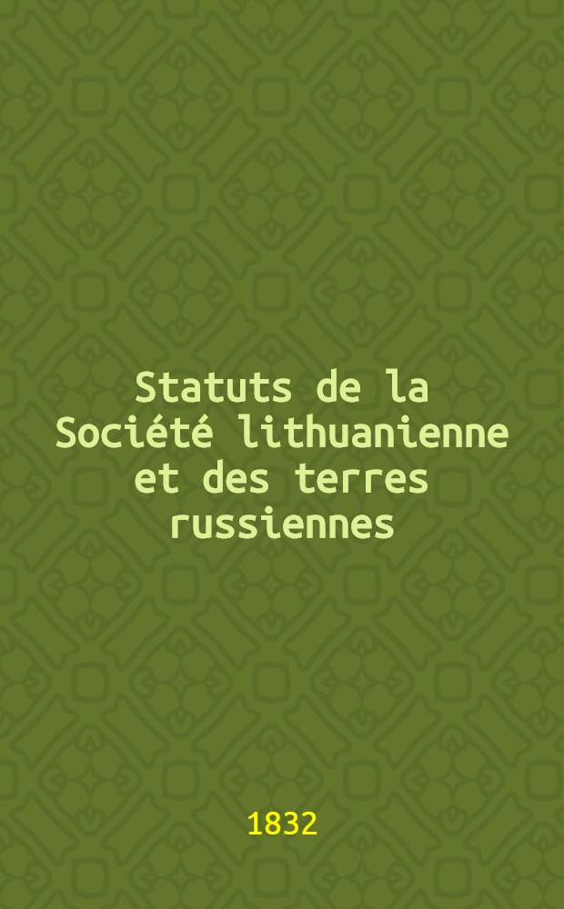 Statuts de la Société lithuanienne et des terres russiennes
