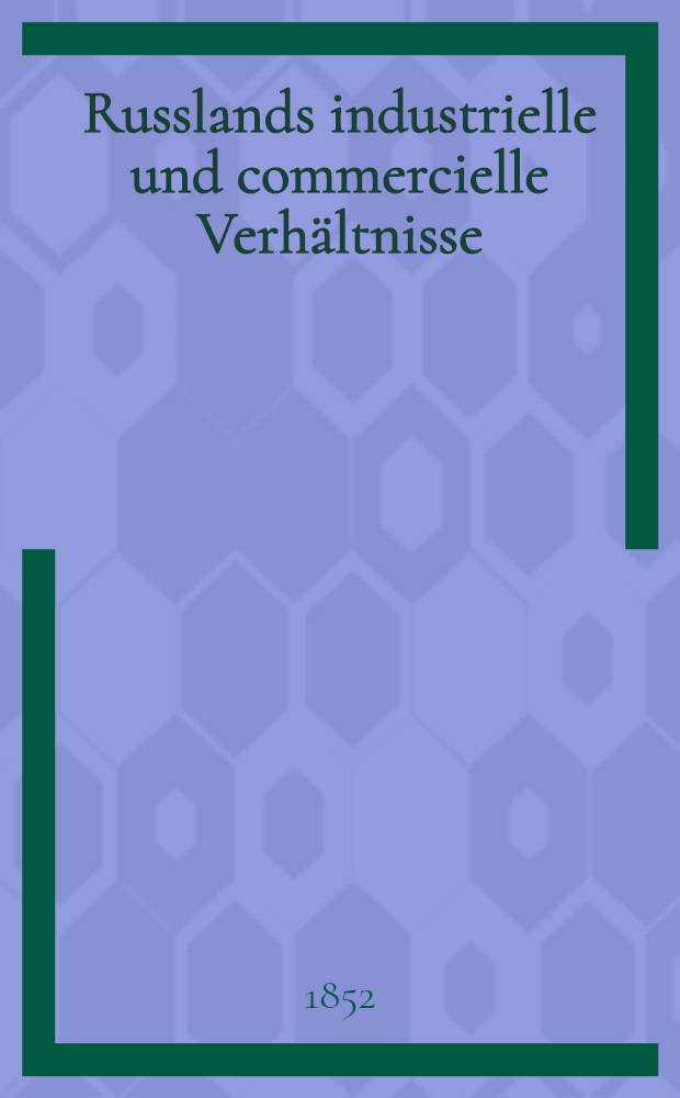 Russlands industrielle und commercielle Verhältnisse