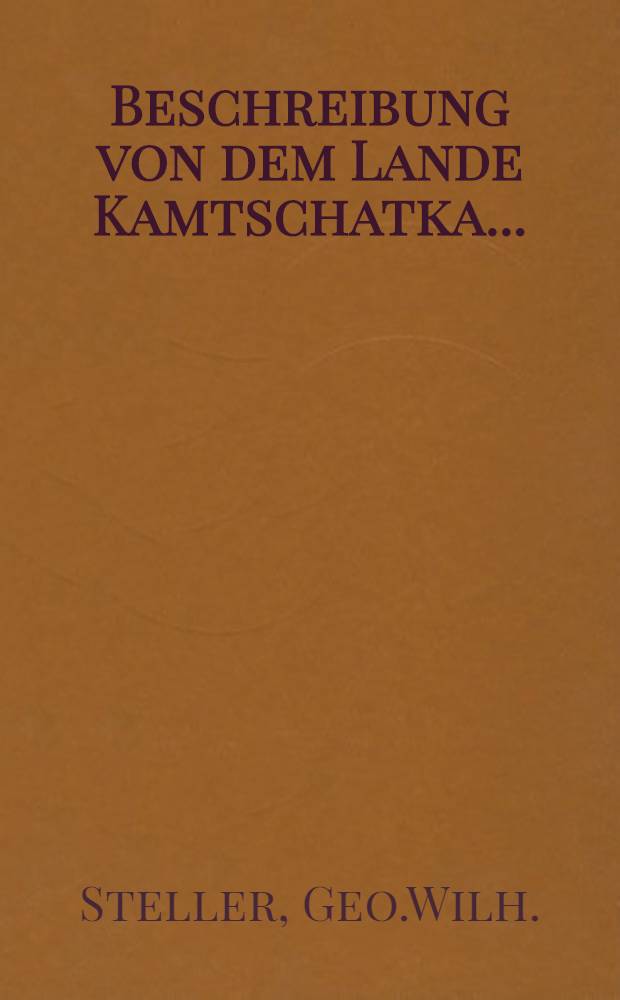 Beschreibung von dem Lande Kamtschatka...