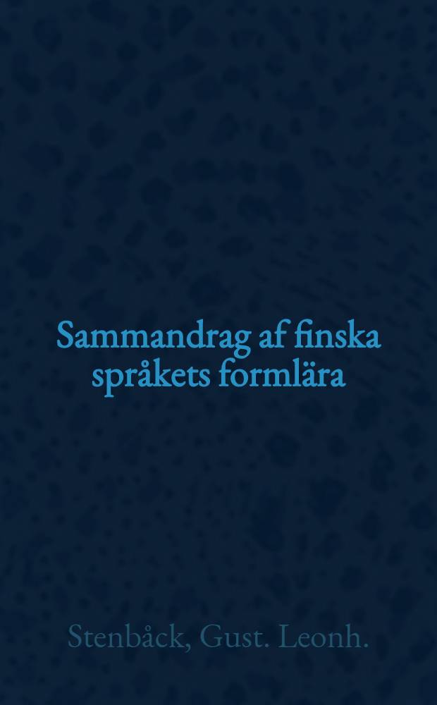 Sammandrag af finska språkets formlära