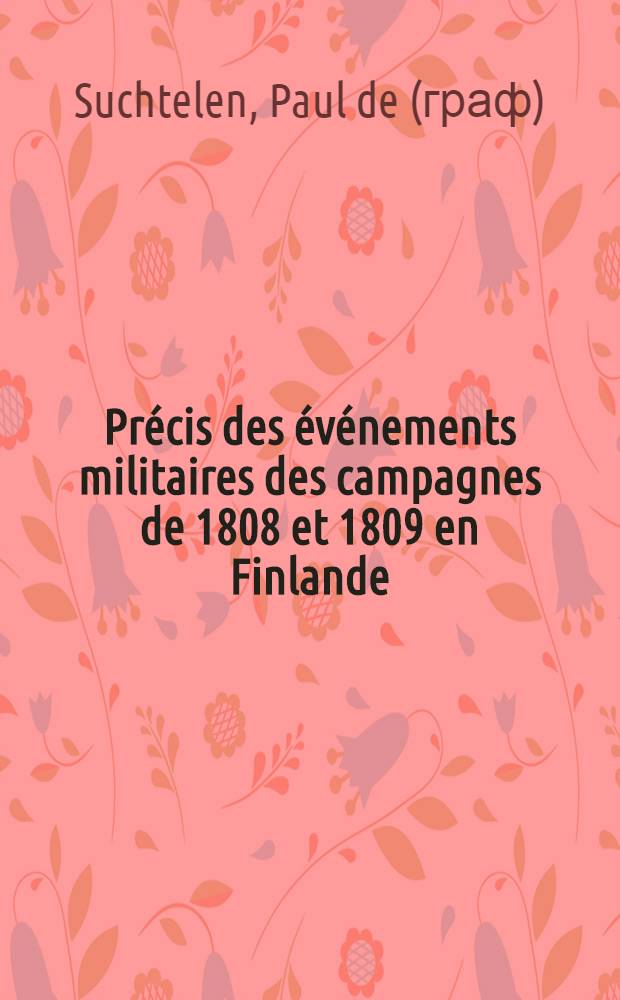 Précis des événements militaires des campagnes de 1808 et 1809 en Finlande