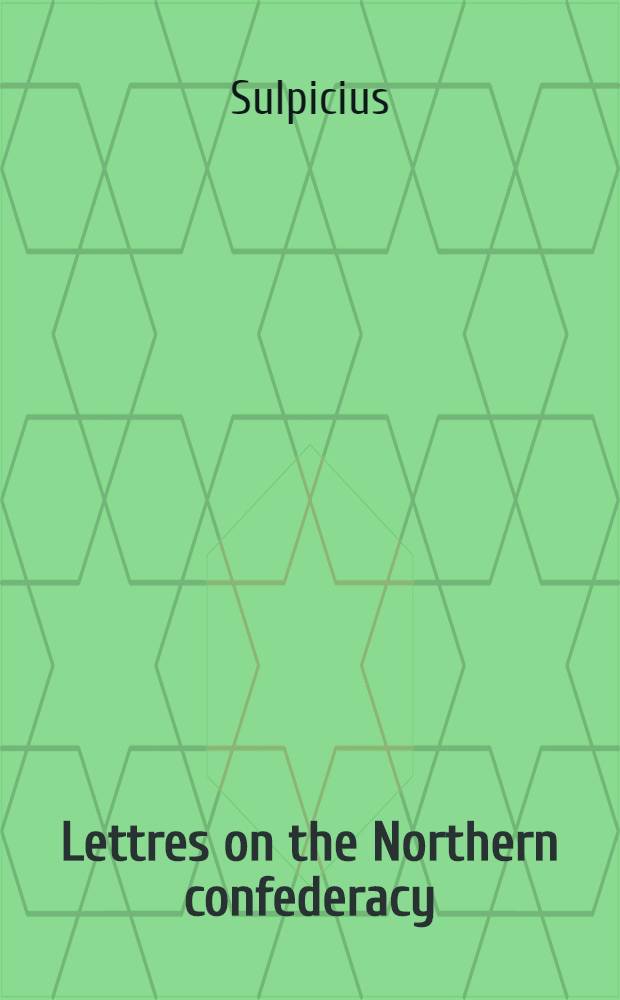 Lettres on the Northern confederacy : With the treaty of armed neutrality