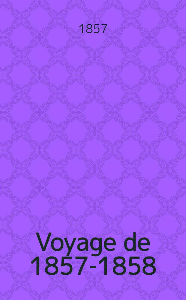 Voyage de 1857-1858