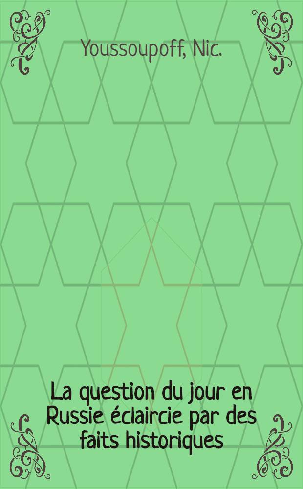 La question du jour en Russie éclaircie par des faits historiques