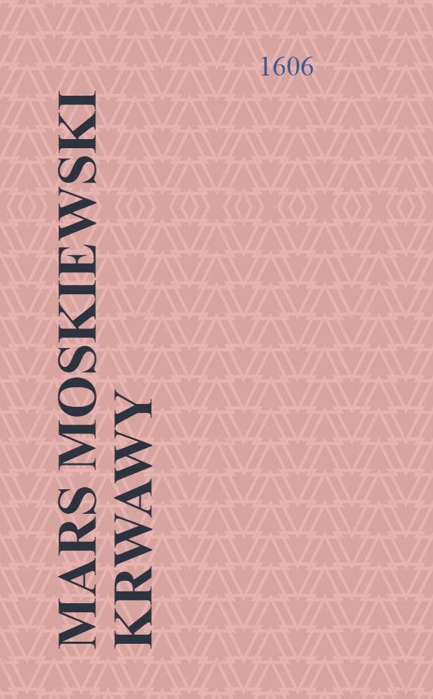 Mars Moskiewski krwawy : Pi&egrave;ce de vers