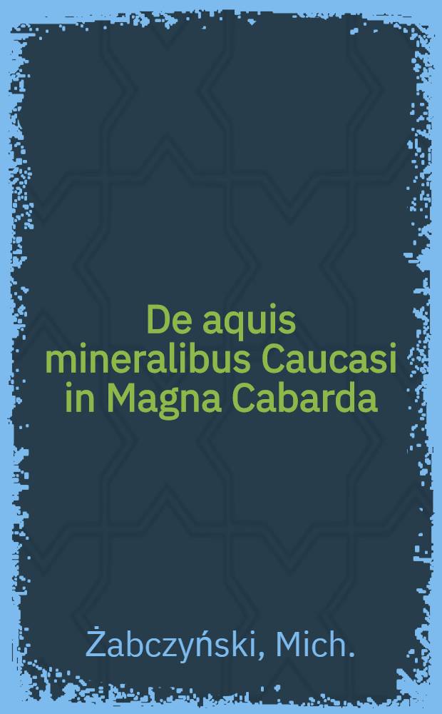 De aquis mineralibus Caucasi in Magna Cabarda