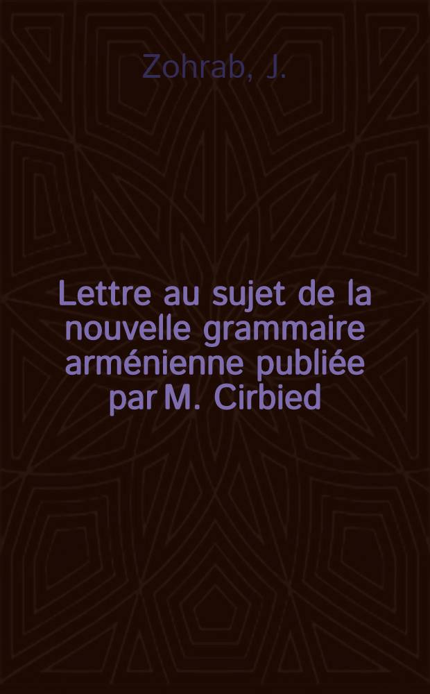 Lettre au sujet de la nouvelle grammaire arménienne publiée par M. Cirbied