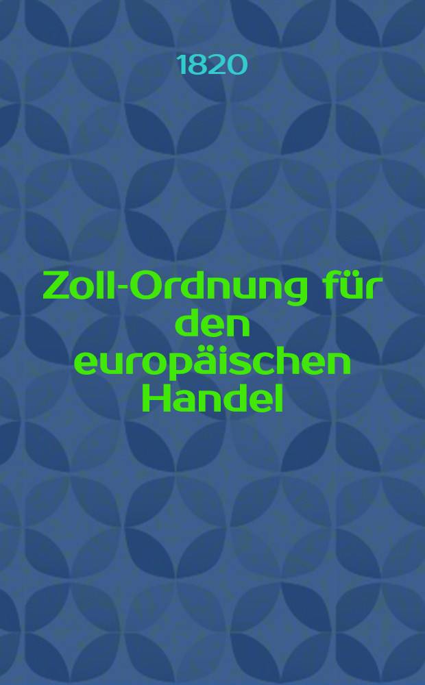 Zoll-Ordnung für den europäischen Handel