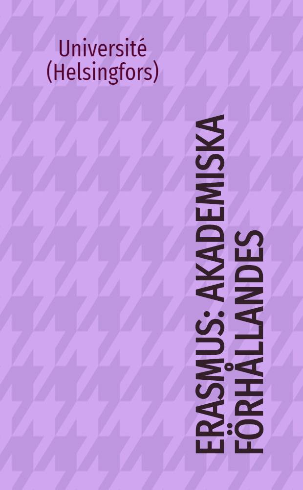Erasmus : Akademiska förhållandes
