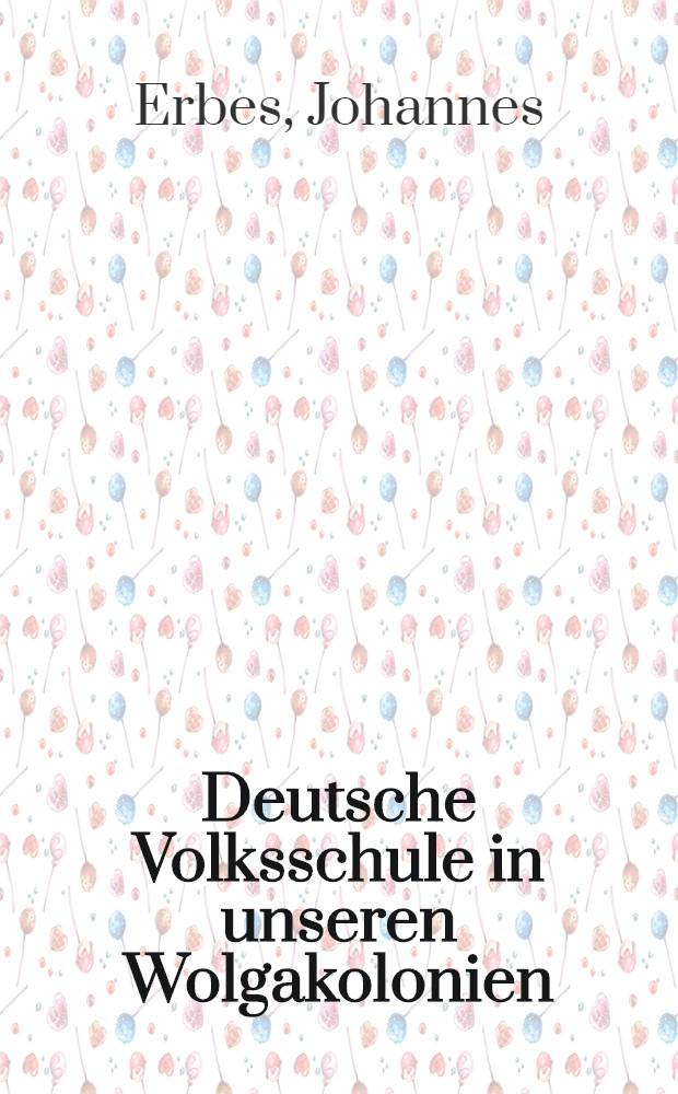 Deutsche Volksschule in unseren Wolgakolonien