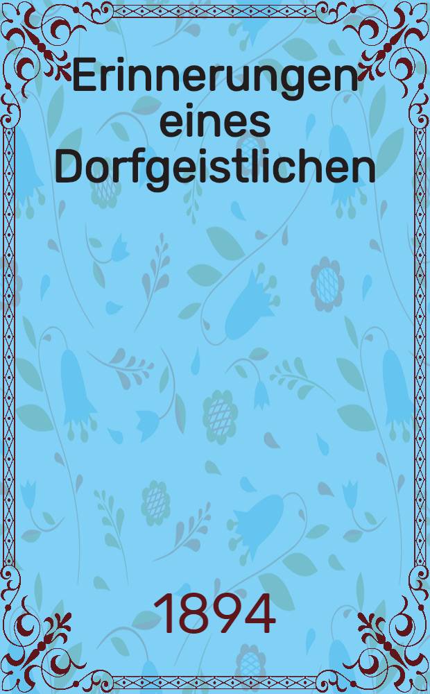 Erinnerungen eines Dorfgeistlichen : Rosanow