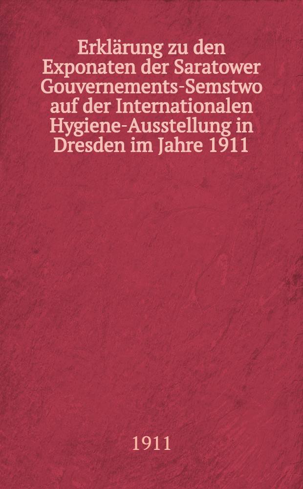 Erklärung zu den Exponaten der Saratower Gouvernements-Semstwo auf der Internationalen Hygiene-Ausstellung in Dresden im Jahre 1911