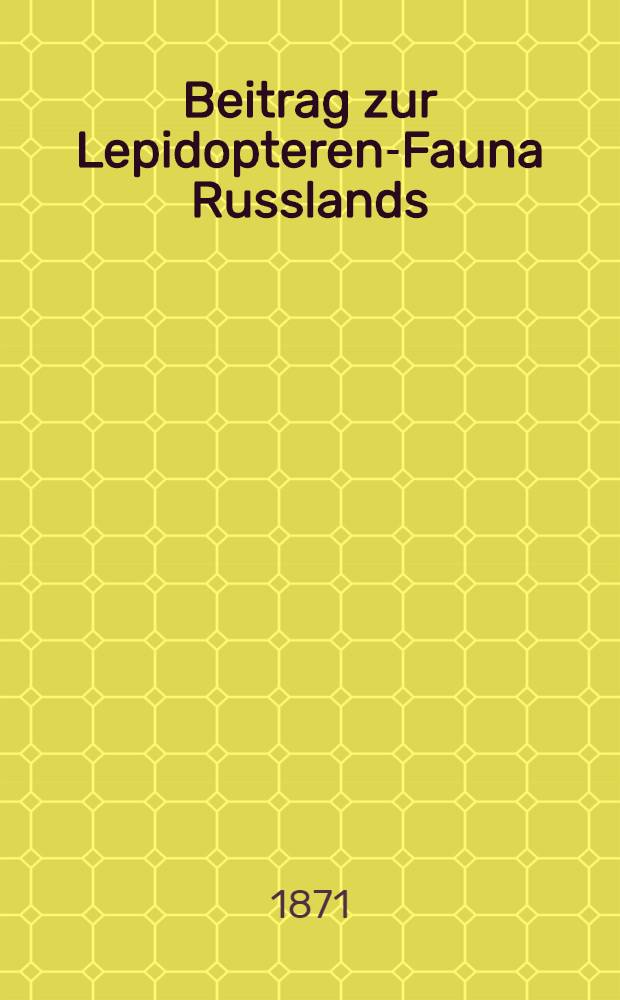 Beitrag zur Lepidopteren-Fauna Russlands