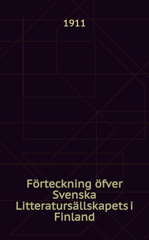 Förteckning öfver Svenska Litteratursällskapets i Finland