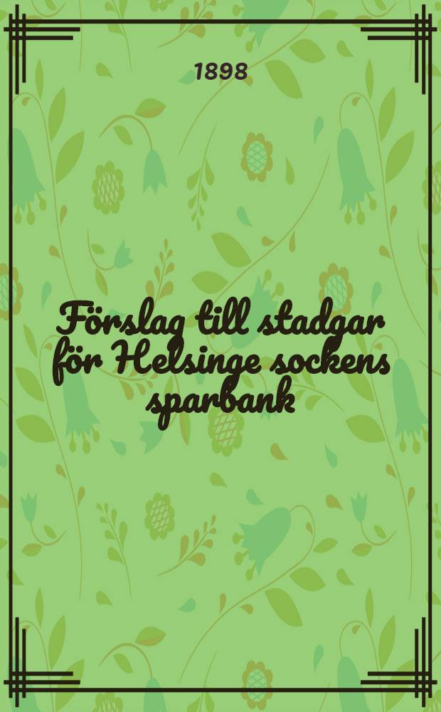 Förslag till stadgar för Helsinge sockens sparbank