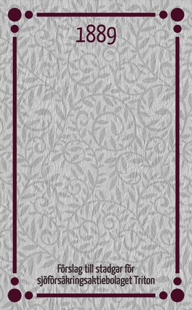 Förslag till stadgar för sjöförsäkringsaktiebolaget Triton