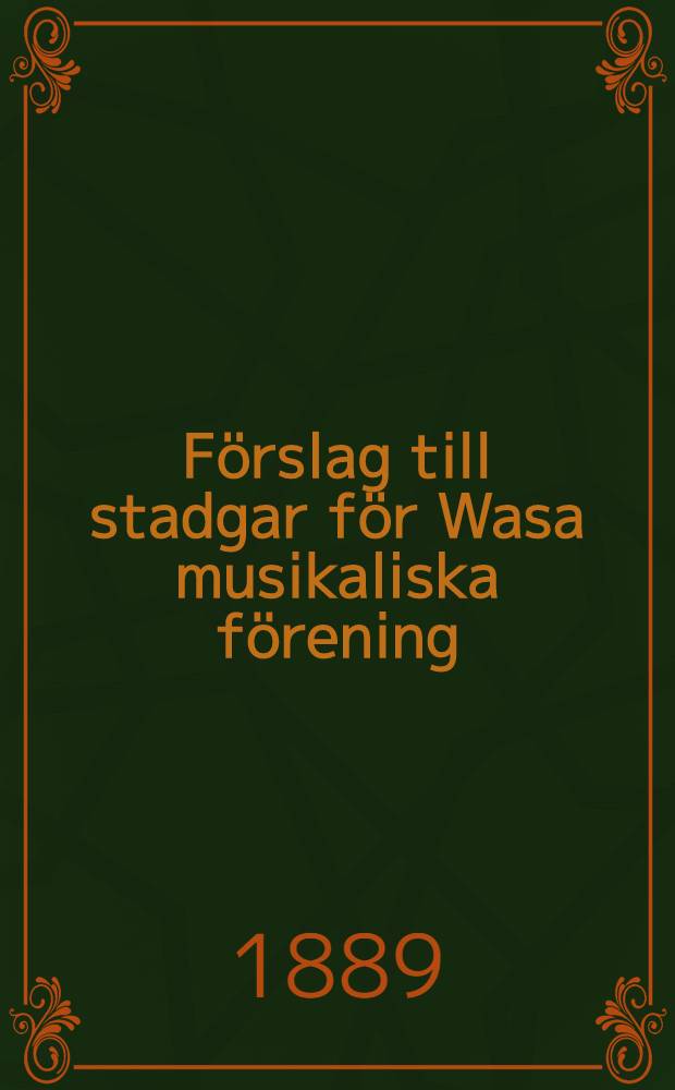Förslag till stadgar för Wasa musikaliska förening