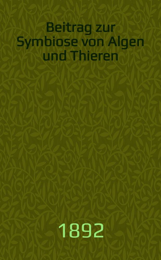 Beitrag zur Symbiose von Algen und Thieren