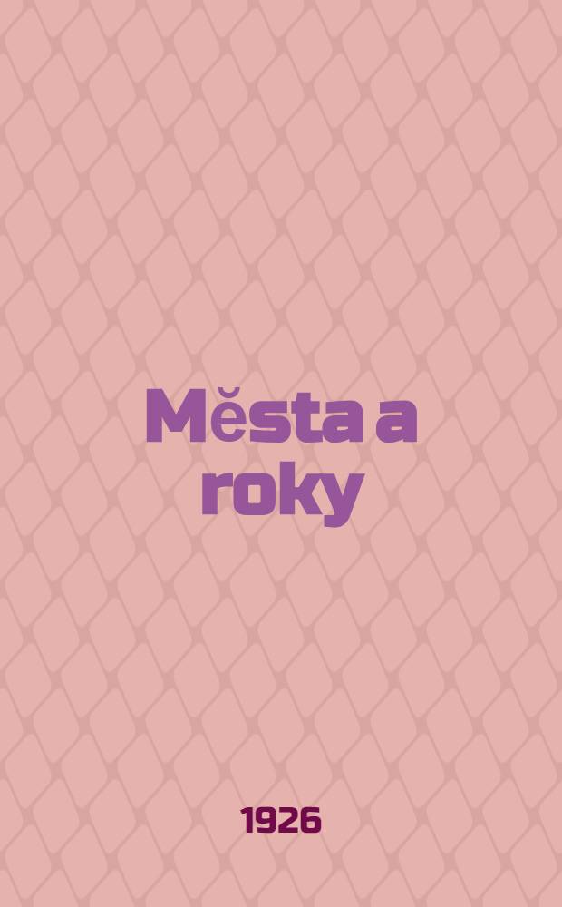 Mĕsta a roky