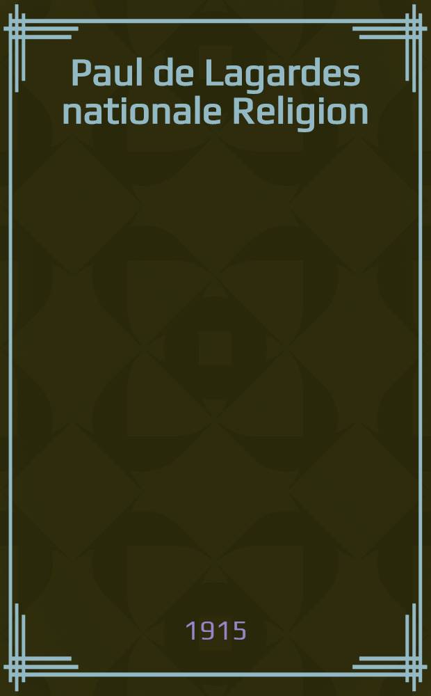 Paul de Lagardes nationale Religion