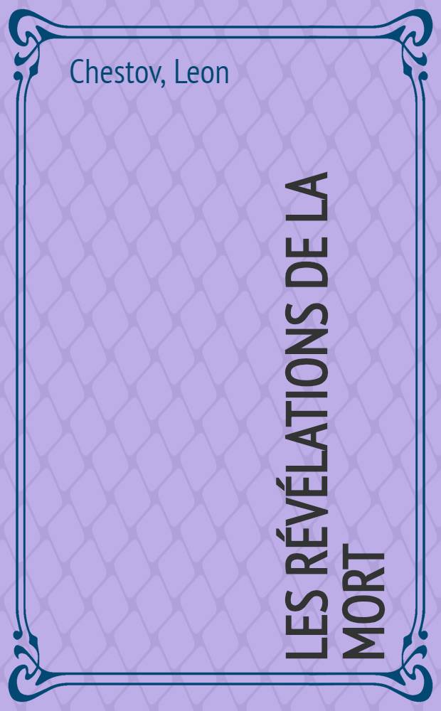 Les révélations de la mort : Dostoïevsky-Tolstoi