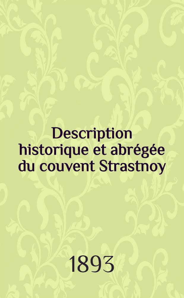 Description historique et abrégée du couvent Strastnoy