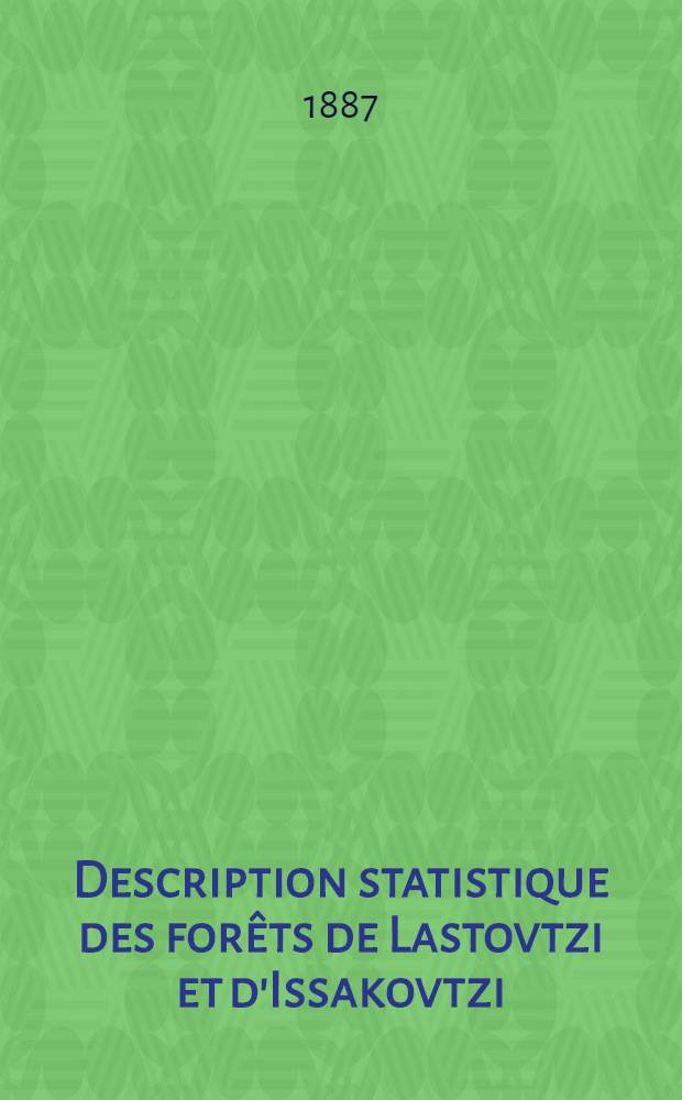 Description statistique des forêts de Lastovtzi et d'Issakovtzi