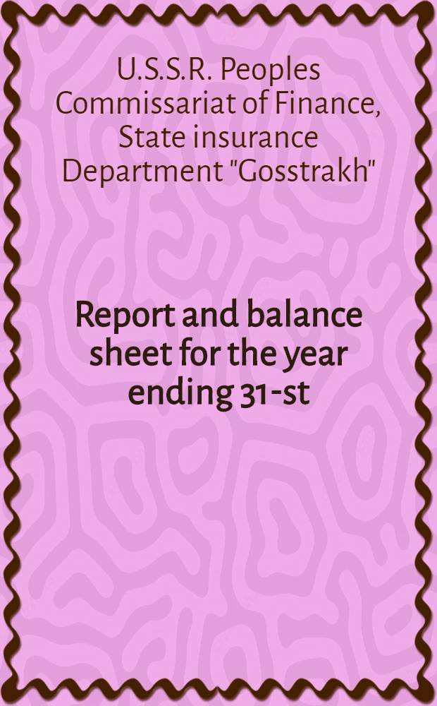 Report and balance sheet for the year ending 31-st