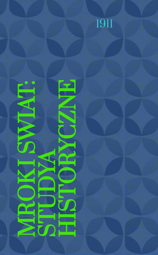 Mrok i Swiat : Studya historyczne