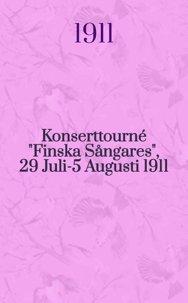 Konserttourné "Finska Sångares", 29 Juli-5 Augusti 1911 : Textbok