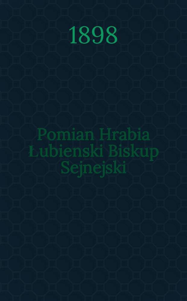 Pomian Hrabia Łubienski Biskup Sejnejski