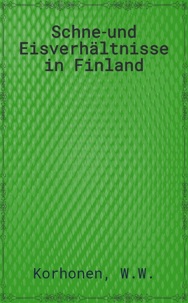 Schnee- und Eisverh&auml;ltnisse in Finland : Im Winter ..