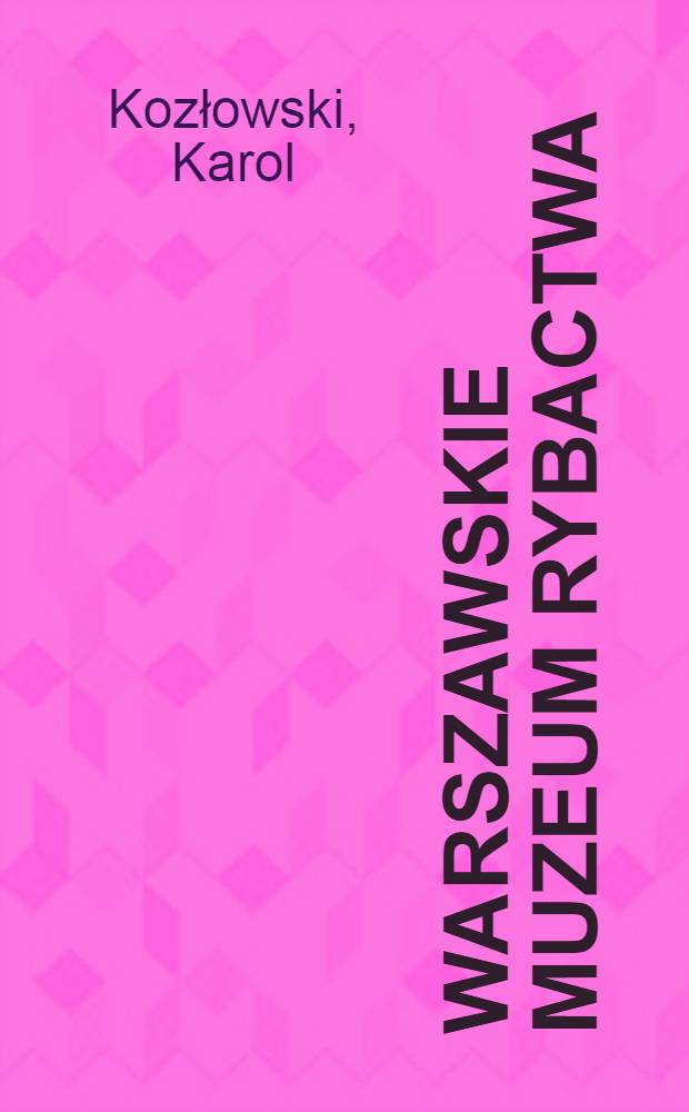 Warszawskie Muzeum Rybactwa