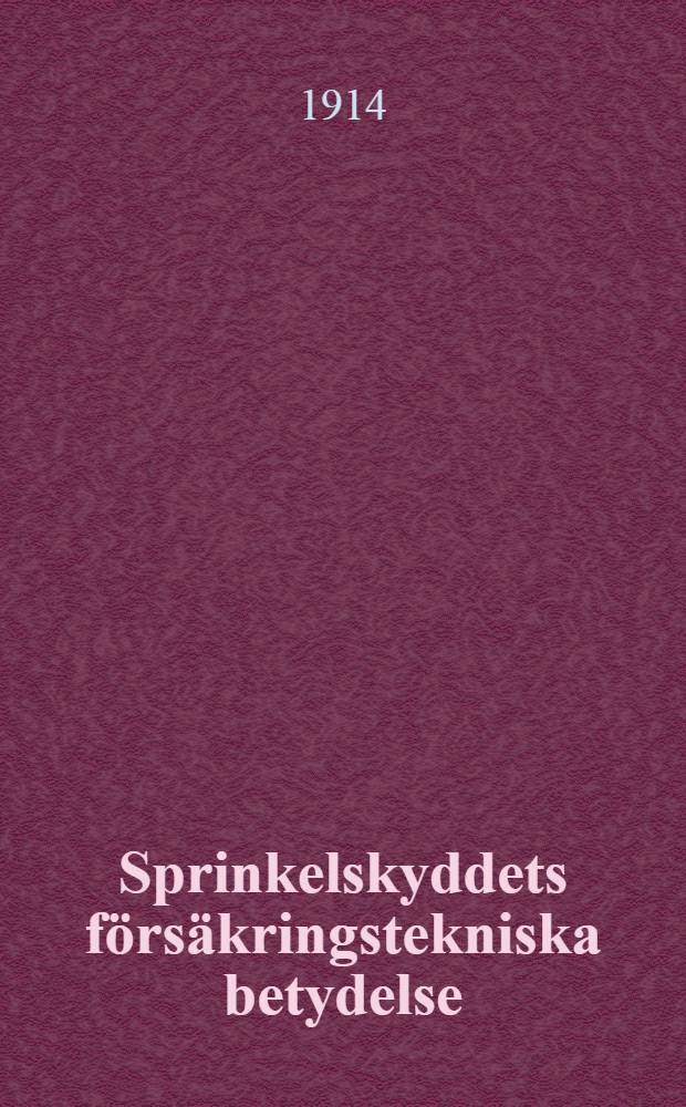 Sprinkelskyddets försäkringstekniska betydelse