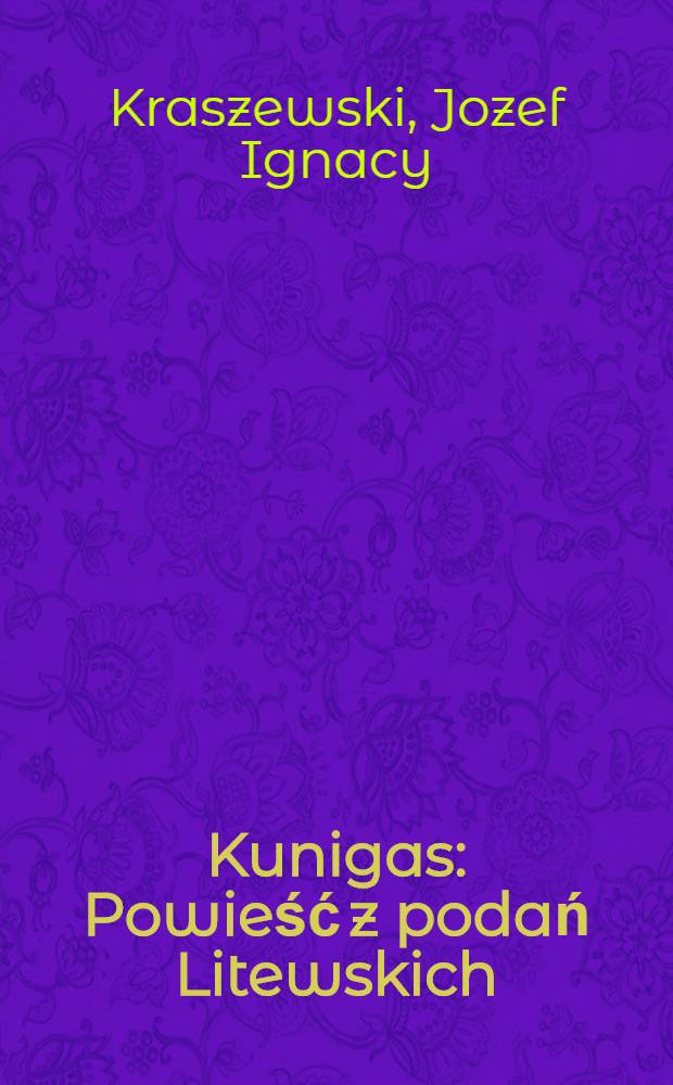 Kunigas : Powieść z podań Litewskich