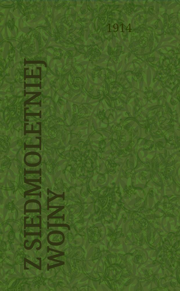 Z siedmioletniej wojny : Powieść