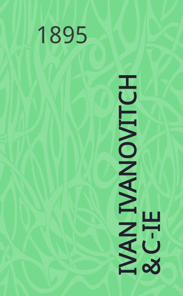 Ivan Ivanovitch & C-ie : Histoire d'un marchand de 7 ans : Nouvelle