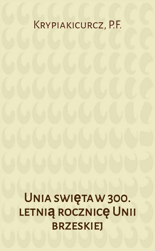 Unia swięta w 300. letnią rocznicę Unii brzeskiej