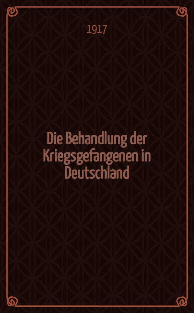 Die Behandlung der Kriegsgefangenen in Deutschland