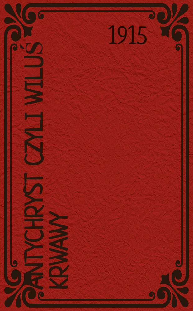 Antychryst czyli Wiluś Krwawy : Piosenki, Monolog, przepowiednia