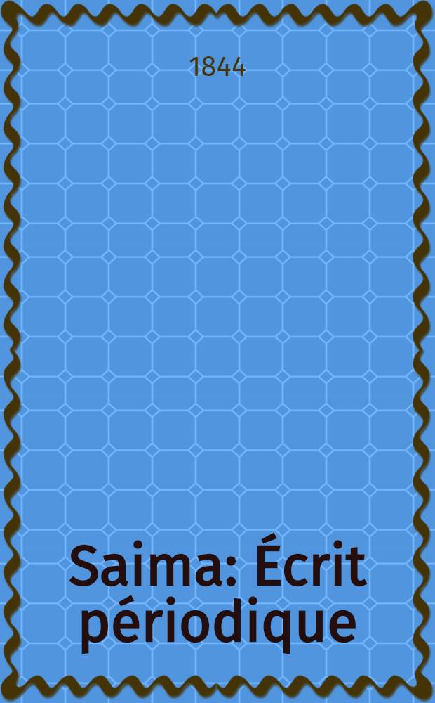 Saima : &Eacute;crit p&eacute;riodique