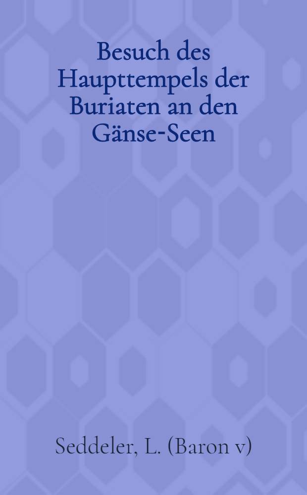 Besuch des Haupttempels der Buriaten an den Gänse-Seen