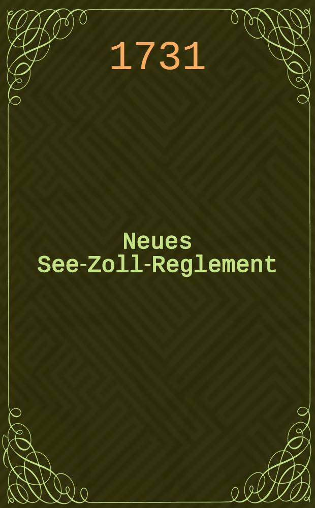 Neues See-Zoll-Reglement : Nach dem russischen Original übersetzet