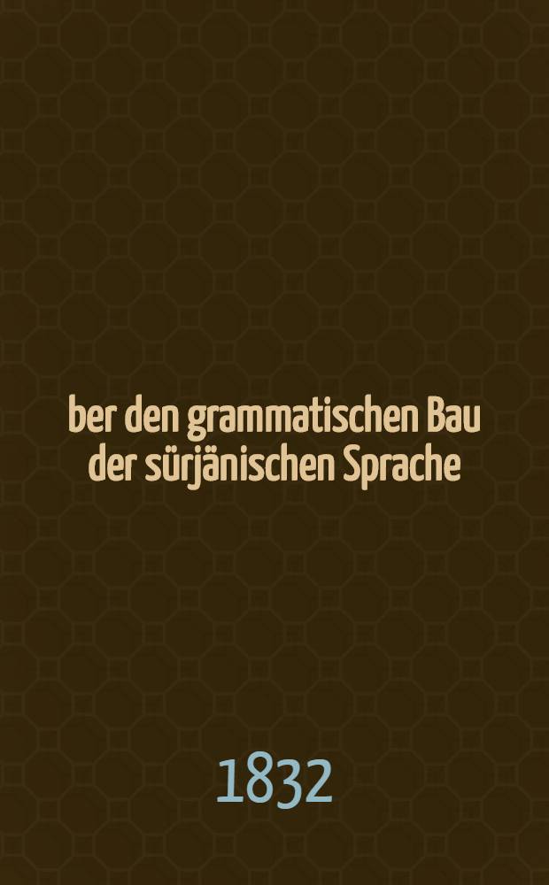 Über den grammatischen Bau der sürjänischen Sprache