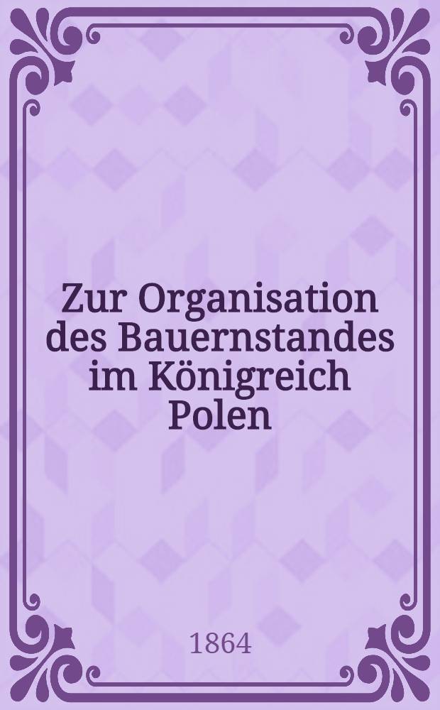 Zur Organisation des Bauernstandes im Königreich Polen
