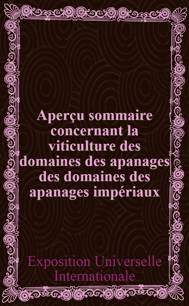 Aperçu sommaire concernant la viticulture des domaines des apanages des domaines des apanages impériaux