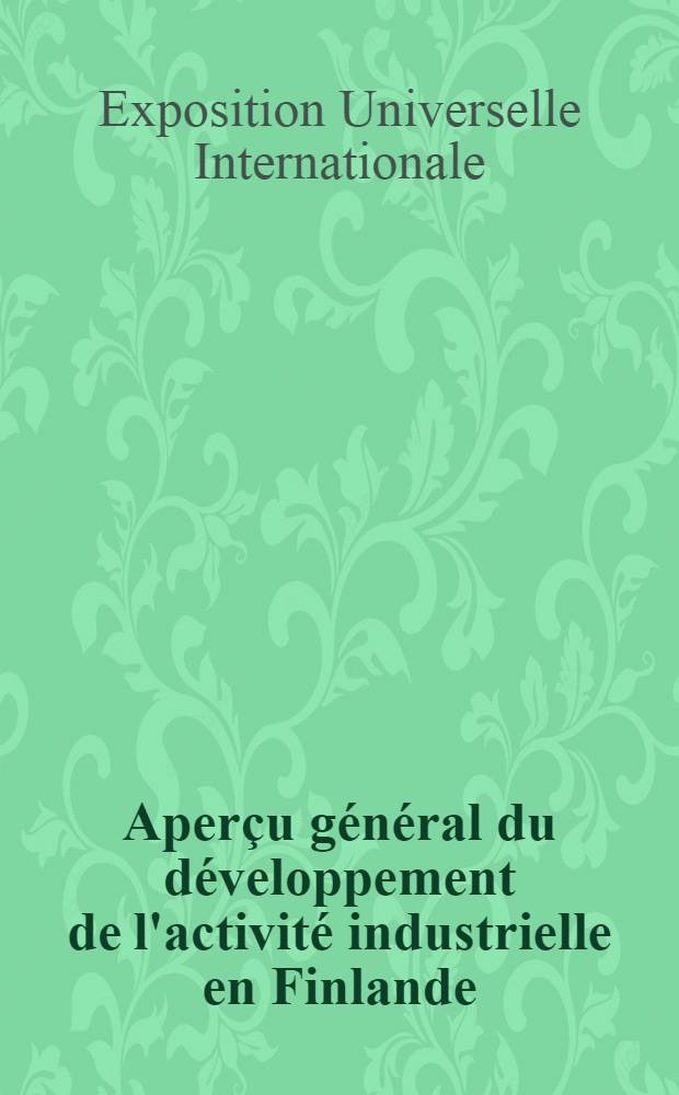 Aperçu général du développement de l'activité industrielle en Finlande