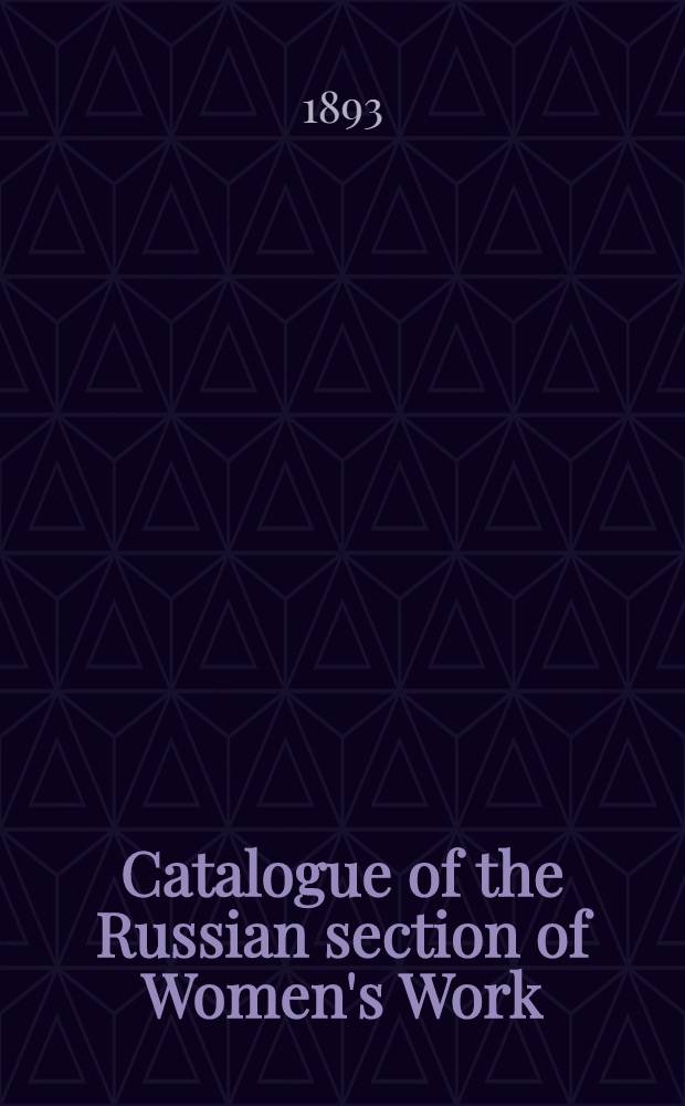 Catalogue of the Russian section of Women's Work
