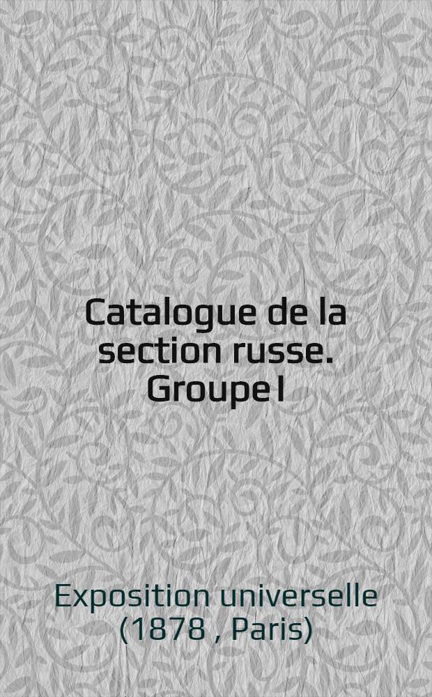Catalogue de la section russe. Groupe I : Beaux arts